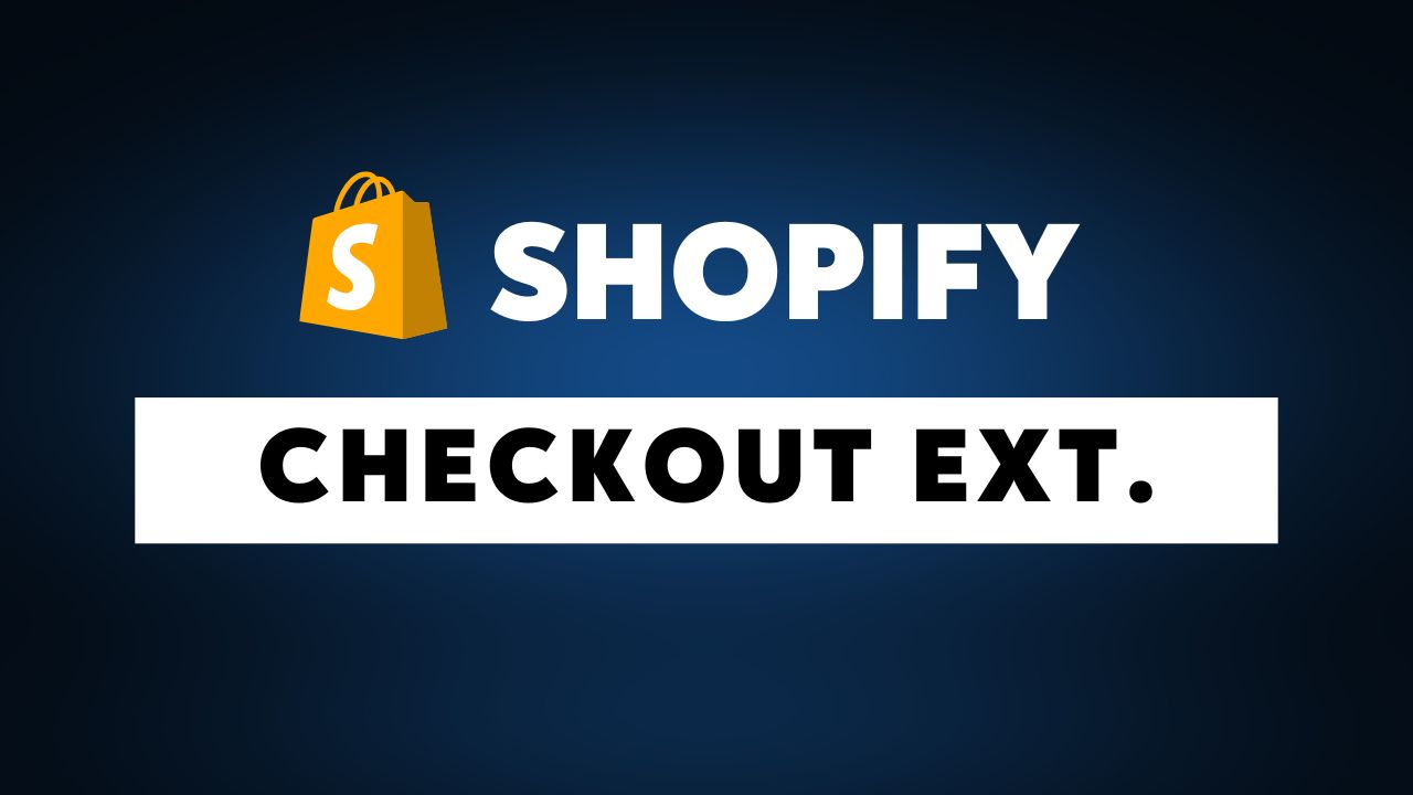 Shopify Checkout Extensions: Complete Guide for Developers