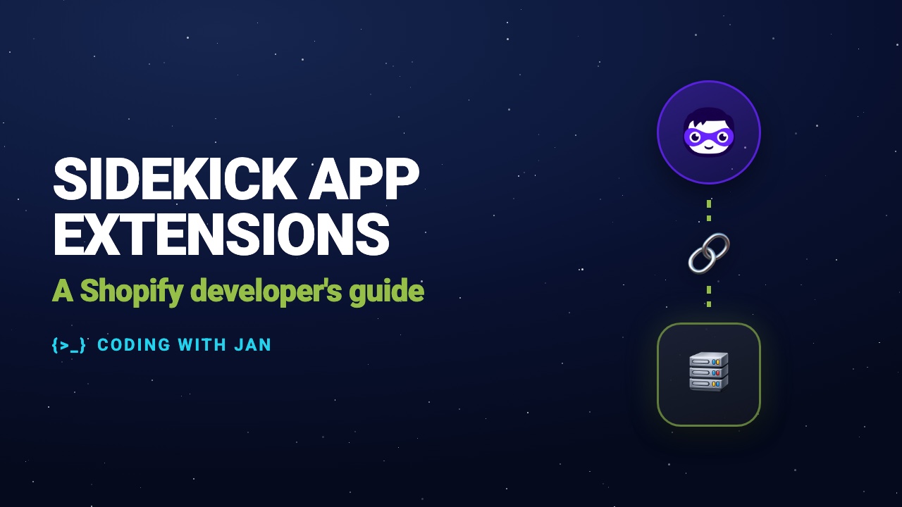 Sidekick App Extensions: A Shopify Developer's Guide