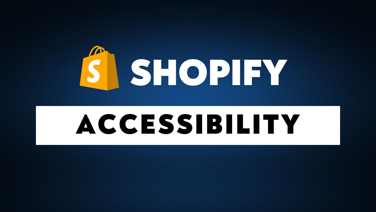 Shopify Theme Accessibility: Complete Guide (WCAG & Best Practices)